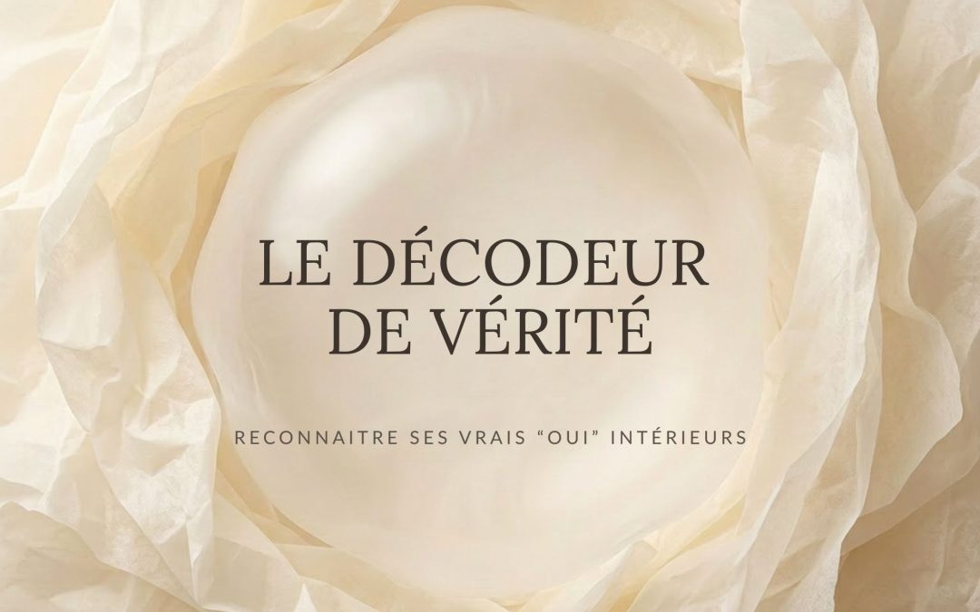 Le Décodeur de Vérité